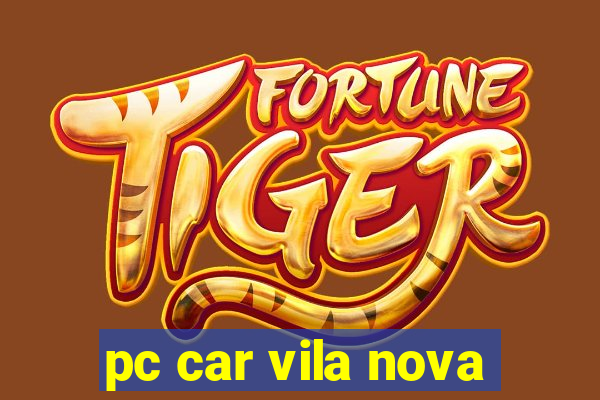 pc car vila nova